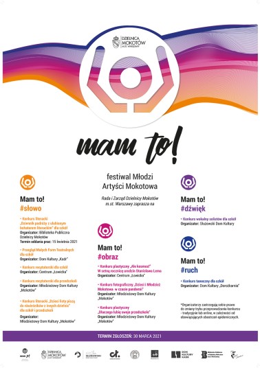Plakat promujący konkurs Mam to! Dominanta wizualna to logo festiwalu, pod nim tekstowe informacje dot. organizacji czterech kategorii konkursu: dźwięk, słowo, obraz, ruch. 