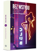Okładka książki "Bez wstydu": neonowa tancerka na ciemnym tle, neon "CLUB" w lustrzanym odbiciu