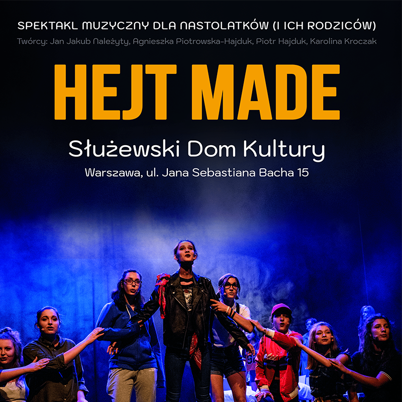 Spektakl muzyczny - Hejt MADE 