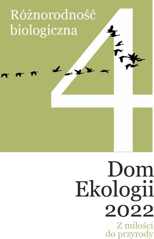 Kwiecień - różnorodność biologiczna / Program SDK: Dom Ekologii 2022. Z miłości do przyrody. 