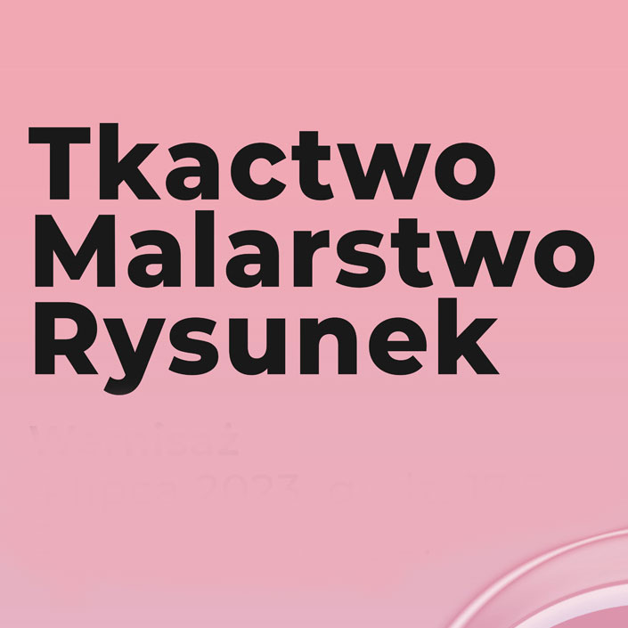 Tkactwo, Malarstwo, Rysunek / wystawa prac uczestniczek warsztatów twórczych